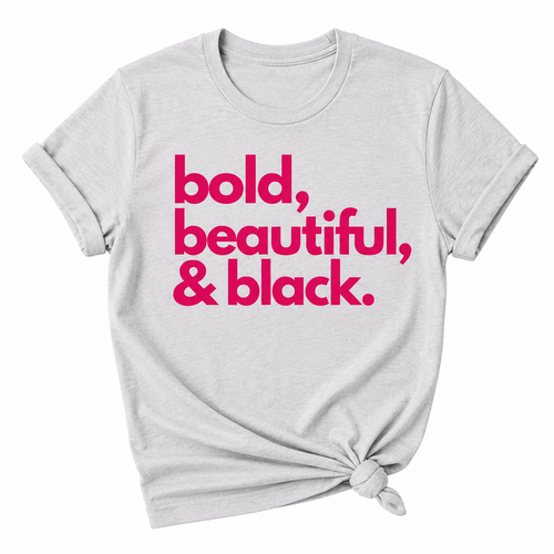 Bold. Beautiful & Black