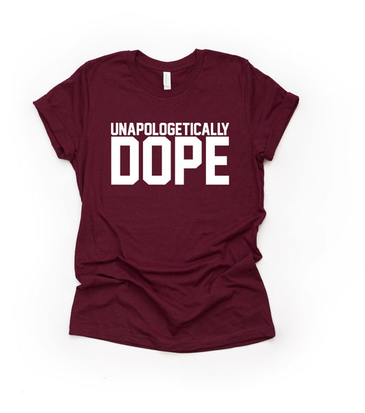 Unapologetically Dope - Maroon